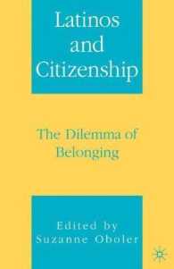 Latinos and Citizenship : The Dilemma of Belonging