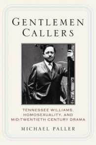 テネシー・ウィリアムズの戯曲と同性愛<br>Gentlemen Callers : Tennessee Williams, Homosexuality, and Mid-Twentieth Century Broadway Drama