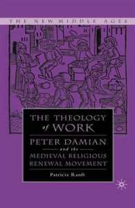 労働神学<br>The Theology of Work : Peter Damien and the Medieval Religious Renewal Movement (The New Middle Ages)