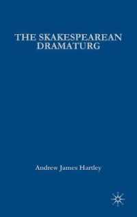 The Shakespearean Dramaturg : A Theoretical and Practical Guide