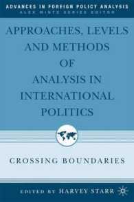 国際政治分析：アプローチ、レベルと手法<br>Approaches, Levels and Methods of Analysis in International Politics : Crossing Boundries (Advances in Foreign Policy Analyses)