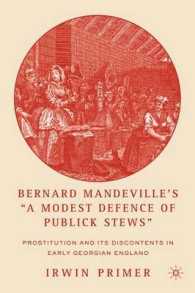 Bernard Mandeville's 'a Modest Defence of Publick Stews' : Prostitution and Its Discontents in Early Georgian England