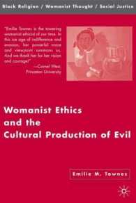 Womanist Ethics and the Cultural Production of Evil (Black Religion/womanist Thought/social Justice)