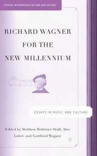 Richard Wagner for the New Millennium : Essays in Music and Culture (Studies in European Culture and History)