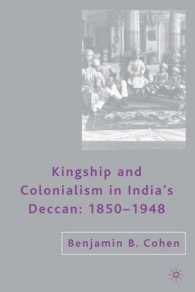インドのデカンにおける親族関係と植民地主義1850-1948年<br>Kingship and Colonialism in India's Deccan, 1850-1948