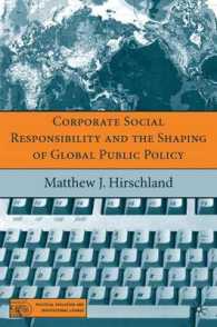 企業の社会的責任と公共政策のグローバル化<br>Corporate Social Responsibility and the Shaping of Global Public Policy (Political Evolution and Institutional Change)