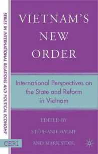 ヴェトナムの新秩序：国家と改革に対する国際的視点<br>Vietnam's New Order : International Perspectives on the State and Reform in Vietnam (CERI Series in International Relations a)