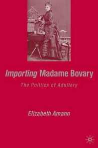 『ボヴァリー夫人』の輸入：不倫の政治学<br>Importing Madame Bovary : The Politics of Adultery
