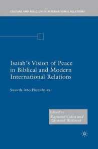 Isaiah's Vision of Peace in Biblical and Modern International Relations : Swords into Plowshares (Culture and Religion in International Relations)