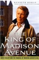 『デイヴィッド・オグルヴィ：広告を変えた男』（原書）<br>The King of Madison Avenue : David Ogilvy and the Making of Modern Advertising