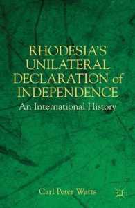 Rhodesia's Unilateral Declaration of Independence : An International History