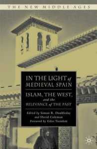 In the Light of Medieval Spain : Islam, the West, and the Relevance of History (The New Middle Ages)