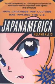 ローランド・ケルツ『ジャパナメリカ』（原書）<br>Japanamerica : How Japanese Pop Culture Has Invaded the U.S.