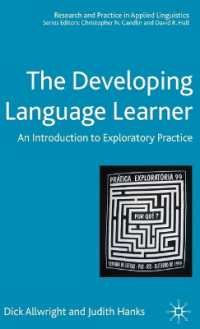 言語学習者の発達調査入門<br>The Developing Language Learner : An Introduction to Expoloratory Practice (Research and Practice in Applied Linguistics) （1ST）