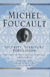 ミシェル・フーコー講義集成：セキュリティ、領土と人口（英訳）<br>Security, Territory, Population: Lectures at the College De France (Michel Foucault: Lectures at the College De France)