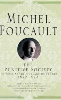 フーコー講義集成1972-1973年：懲罰的社会(英訳）<br>The Punitive Society : Lectures at the College De France 1972-1973 (Lectures at the Collge De France)