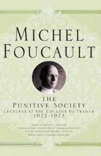 The Punitive Society : Lectures at the Collège de France, 1972-1973 (Michel Foucault, Lectures at the Collège de France) （2015）