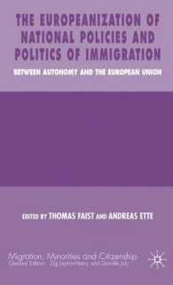 各国政策のＥＵ化と移民の政治学<br>The Europeanization of National Policies and Politics of Immigration : Between Autonomy and the European Union (Migration, Minorities and Citizenship)