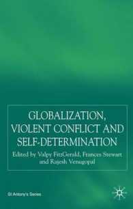 グローバル化、暴力的紛争と民族自決<br>Globalization, Violent Conflict and Self-Determination (St. Antony's Series)
