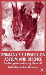 ドイツの対ＥＵ政策：難民問題と国防に見る脱欧州化<br>Germany's EU Policy on Asylum and Defence : De-Europeanization by Default? (New Perspectives in German Studies)