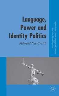 言語、権力とアイデンティティ政治<br>Language, Power and Identity Politics (Palgrave Studies in Minority Languages and Communities)