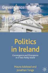 アイルランド政治<br>Politics in Ireland : Convergence and Divergence on a Two-Polity Island (Comparative Government and Politics) （1ST）