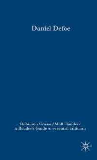 デフォー『ロビンソン・クルーソー』　『モル・フランダース』批評ガイド<br>Daniel Defoe - Robinson Crusoe/Moll Flanders (Readers' Guides to Essential Criticism)