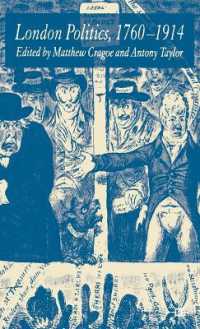 ロンドン政治史1760-1914年<br>London Politics, 1760-1914