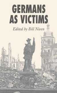 犠牲者としてのドイツ<br>Germans as Victims : Remembering the Past in Contemporary Germany