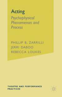 演技：心理物理的現象・プロセス<br>Acting : Psychophysical Phenomenon and Process: Intercultural and Interdisciplinary Perspectives (Theatre and Performance Practices)