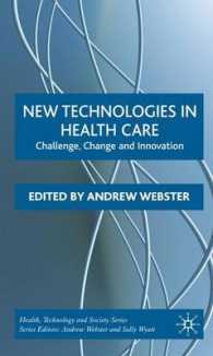 ヘルスケアにおける新技術<br>New Technologies in Health Care : Challenge, Change and Innovation (Health, Technology and Society) （1ST）