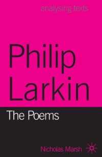 フィリップ・ラーキンの詩<br>Philip Larkin : The Poems (Analysing Texts)