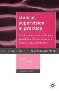 Clinical Supervision in Practice : Some Questions, Answers and Guidelines for Professionals in Health and Social Ca (The Essentials of Nursing Managem （2 Rev ed）