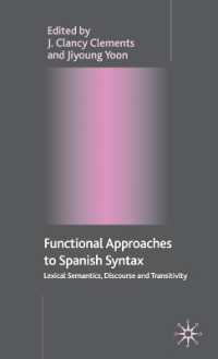 スペイン語統語論への機能言語学的アプローチ：語彙意味論、談話と推移性<br>Functional Approaches to Spanish Syntax : Lexical Semantics, Discourse and Transitivity