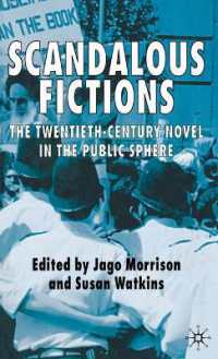 スキャンダル小説：公共圏の中の２０世紀小説<br>Scandalous Fictions : The Twentieth-Century Novel in the Public Sphere