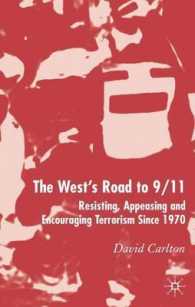 ９．１１への道：西洋諸国のテロリズム対策史<br>The West's Road to 9/11 : Resisting, Appeasing and Encouraging Terrorism since 1970