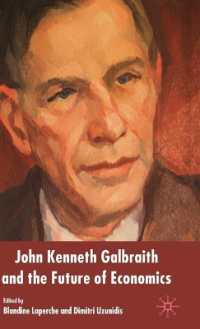 ジョン　Ｋ．ガルブレイスと経済学の未来<br>John Kenneth Galbraith and the Future of Economics