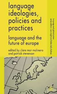 言語イデオロギー・政策・実践の相関：言語とヨーロッパの未来<br>Language Ideologies, Policies and Practices : Language and the Future of Europe (Language and Globalization)