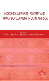 ラテンアメリカにおける先住民、貧困と人間開発：1994-2004年<br>Indigenous Peoples, Poverty and Human Development in Latin America 1994 - 2004