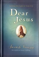 Dear Jesus, Padded Hardcover, with Full Scriptures : Seeking His Light in Your Life (A 120-Day Devotional) (Dear Jesus)