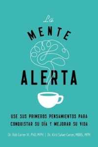 La mente alerta : USA tus primeros pesamientos para conquistar tu día y mejorar tu vida