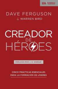Creador de Héroes : Cinco Prácticas Esenciales Para La Formación de Líderes (Exponential)