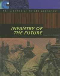 Infantry of the Future (Library of Future Weaponry) （Library Binding）