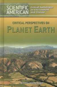 Critical Perspectives on Planet Earth (Scientific American Critical Anthologies on Environment and) （Library Binding）