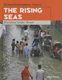 The Rising Seas (Extreme Environmental Threats) （Library Binding）