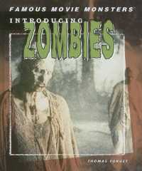 Introducing Zombies (Famous Movie Monsters) （Library Binding）