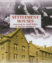 Settlement Houses (Primary Sources of the Progressive Movement)