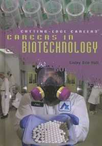 Careers in Biotechnology (Cutting-edge Careers) （Library Binding）