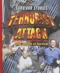 Terrorist Attack (Survivor Stories) （Library Binding）