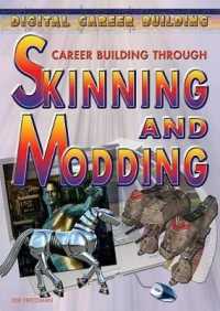 Career Building through Skinning and Modding (Digital Career Building) （Library Binding）
